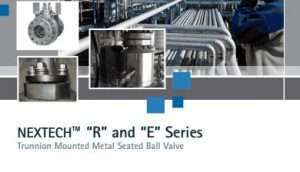 Nextech R & E Series Trunnion Valve Brochure